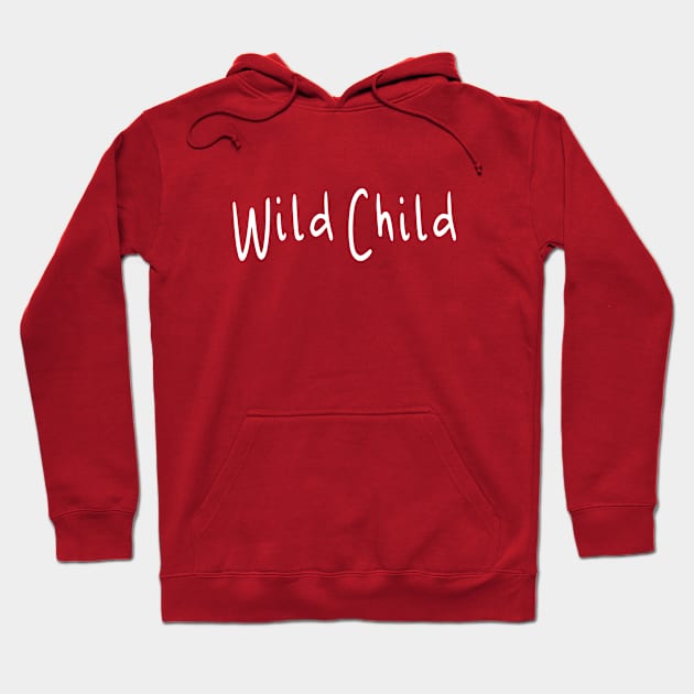 Wild Child Hoodie by SandraKC